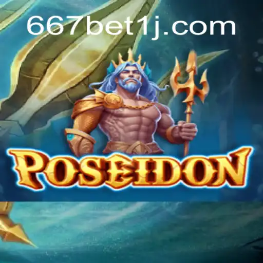 Poseidon: O Novo Fenômeno dos Jogos de Aposta na Plataforma 667bet